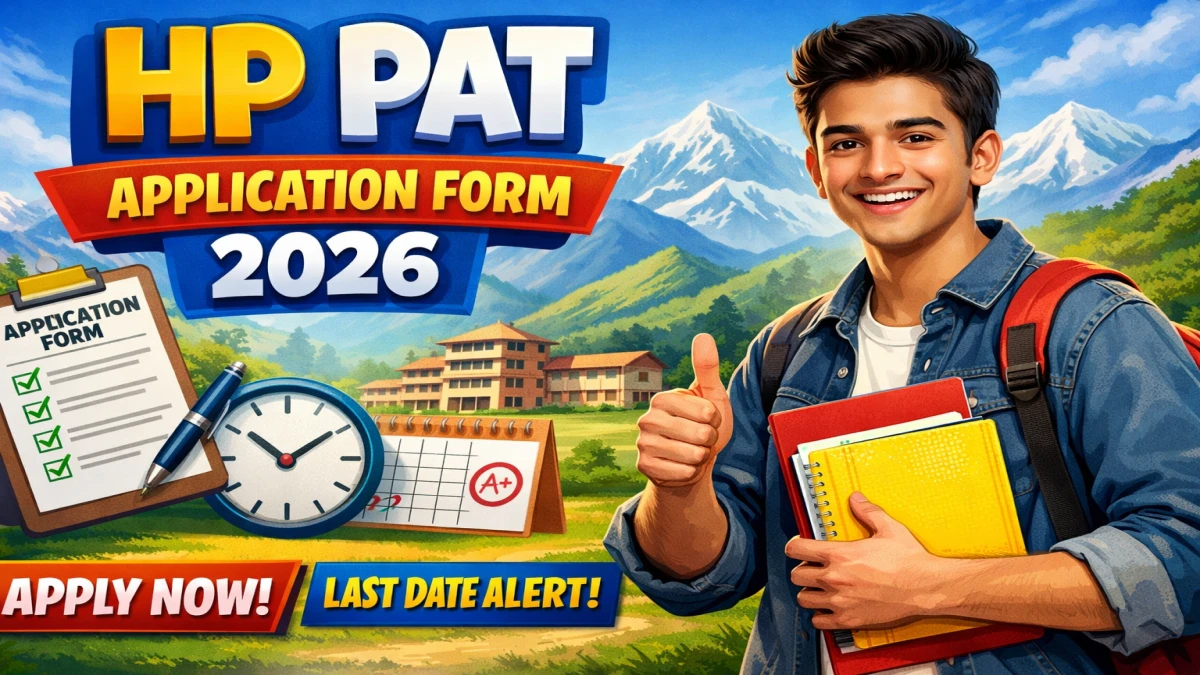 HP PAT Application Form 2026: Apply Online, Last Date, Eligibility, Pattern & Exam Date